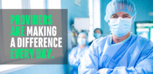 Providers are making a difference every day