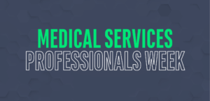 Medical Services Professionals Week